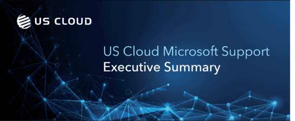 US Cloud Microsoft Support - Executive Summary