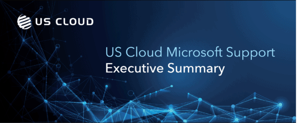 US Cloud Microsoft Support - Executive Summary