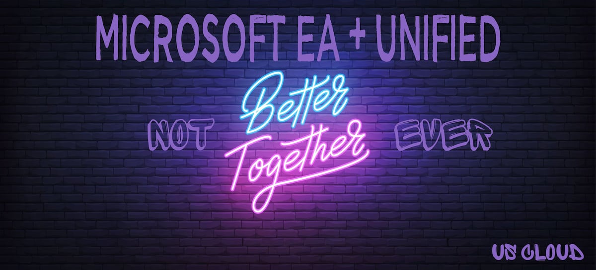 Microsoft Enterprise Agreement EA Plus Unified Support - Not Better Together