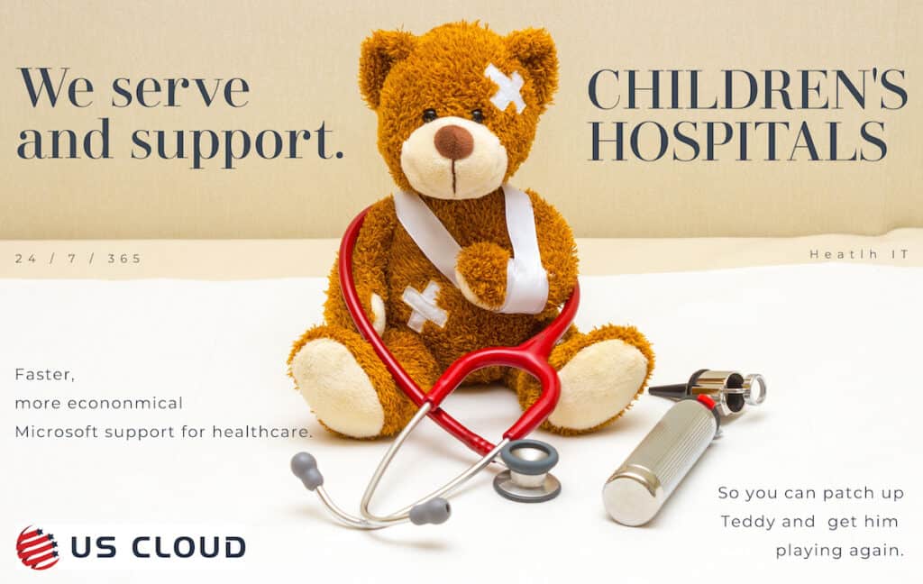 Children's hospitals healthcare save $114 million dollars with US Cloud Microsoft Support