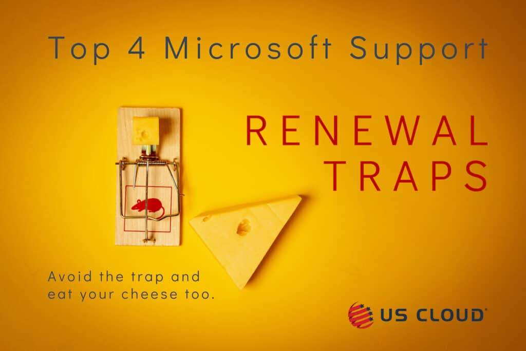 Top 4 Microsoft Support Renewal Traps
