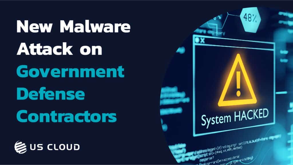 New Malware Attack on Government Defense Contractors