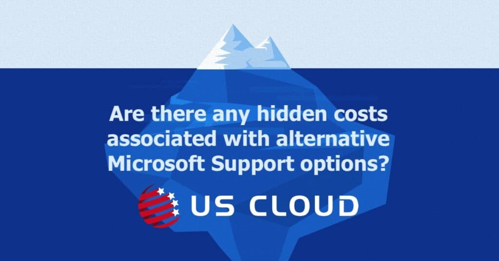 Are there any hidden costs associated with alternative support options