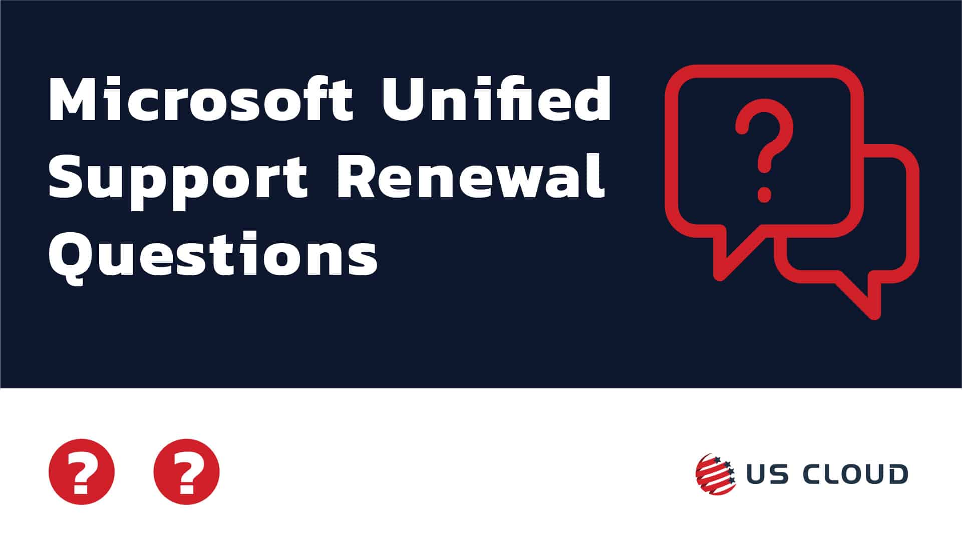 What to Ask When Negotiating Your Microsoft Unified Support Renewal