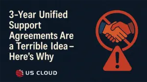 3 year Microsoft Unified support contracts are a terrible idea. Here's why.