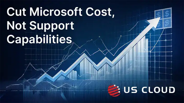 Cut Microsoft Cost, Not Support Capabilities: 4 Strategies