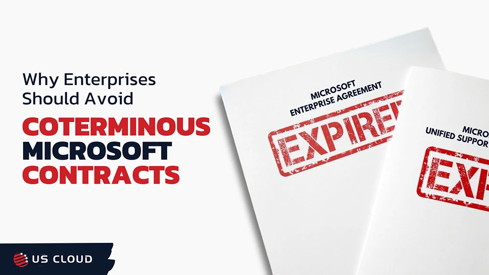 Why Enterprises Should Avoid Coterminous Contracts for Microsoft EA and Unified Support