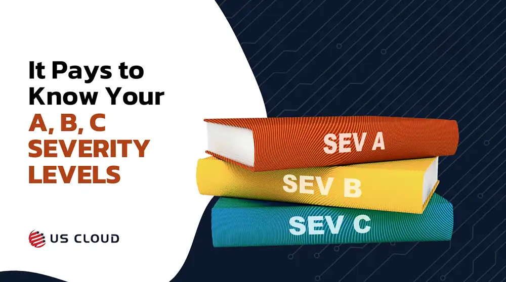 It Pays to Know Your A, B, C Severity Levels of Microsoft Unified Support