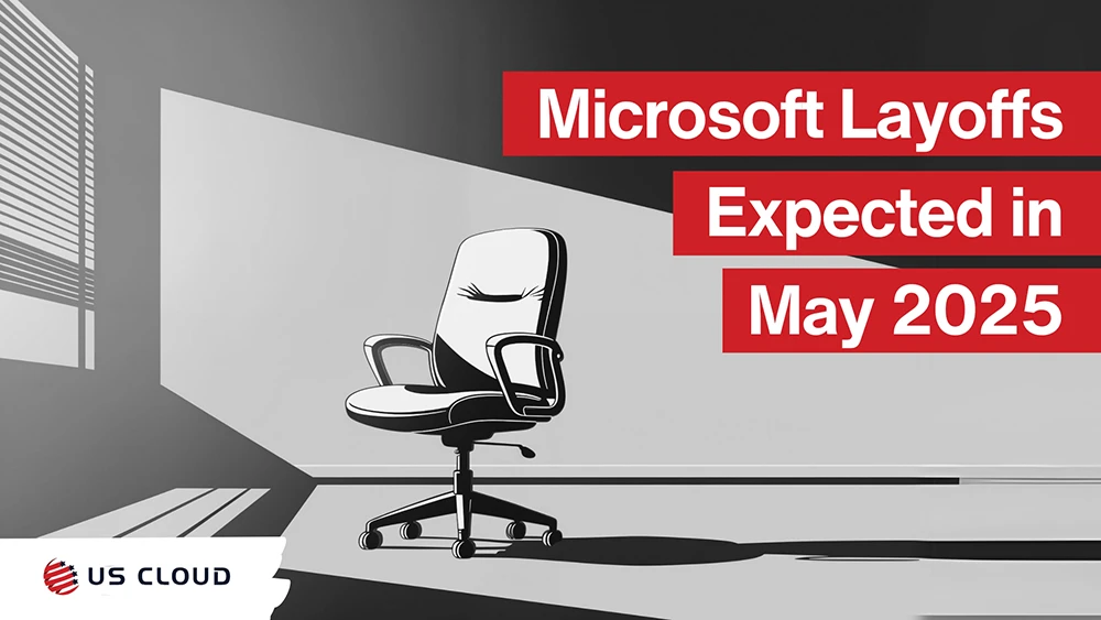 Microsoft Layoffs Expected in May 2025: What It Means for Enterprise Support