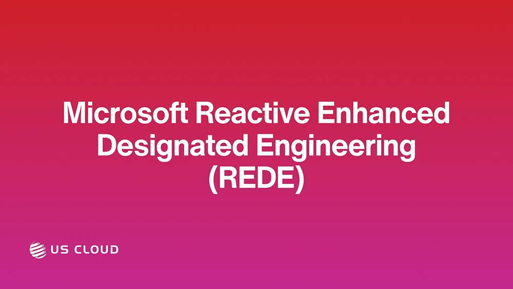 Microsoft Reactive Enhanced Designated Engineering (REDE)