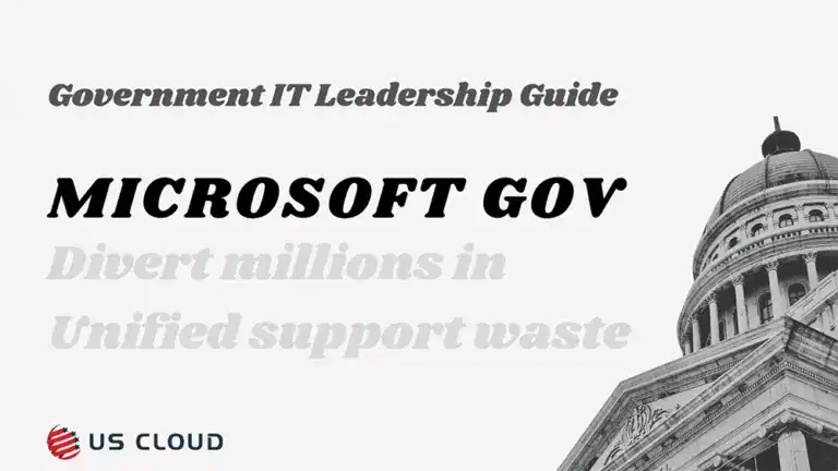 Microsoft Unified Support Costs for Government: Save 30-50%