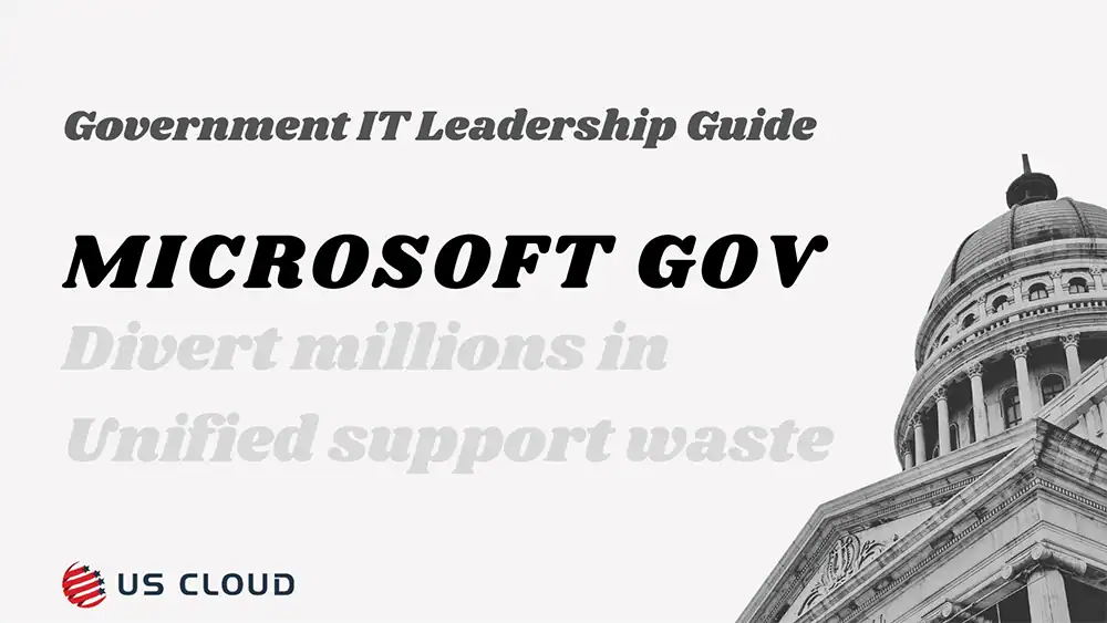 Microsoft Unified Support Costs for Government: Save 30-50%