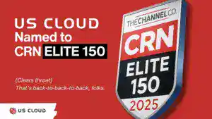 US Cloud Named to CRN Elite 150: What It Means for the MSP Industry