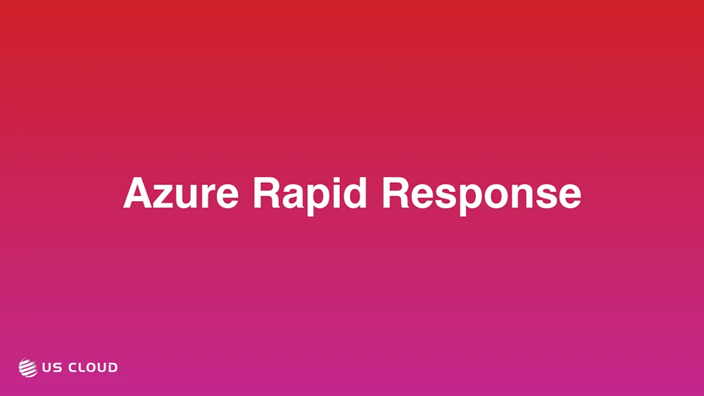 Azure Rapid Response