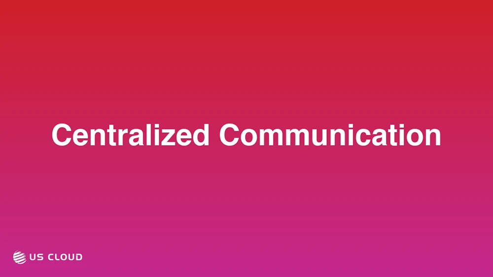 Centralized Communication