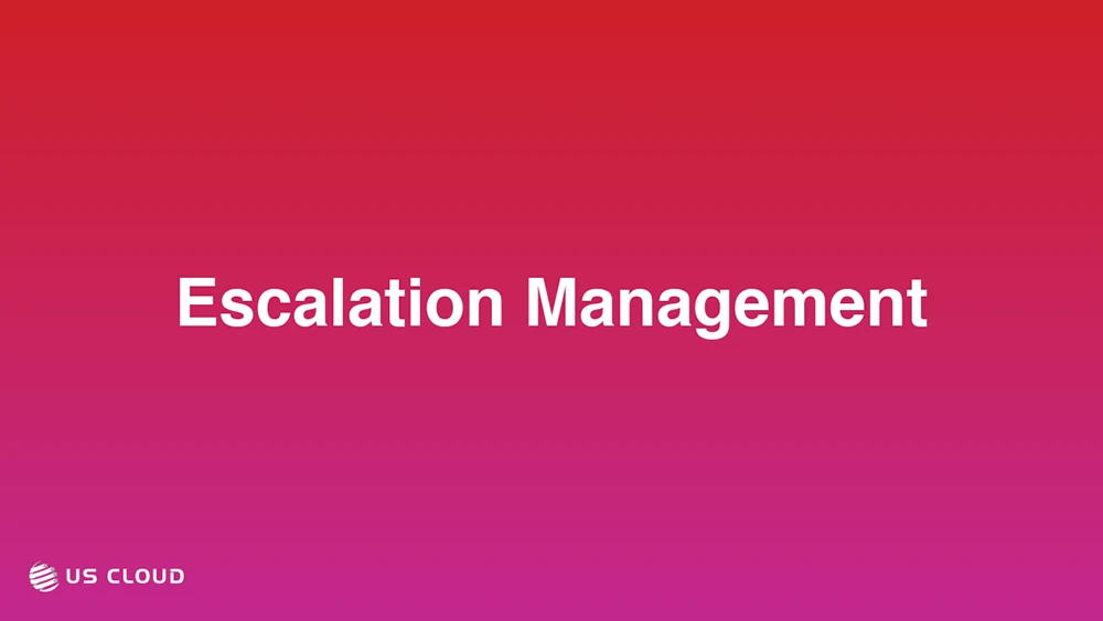Escalation Management