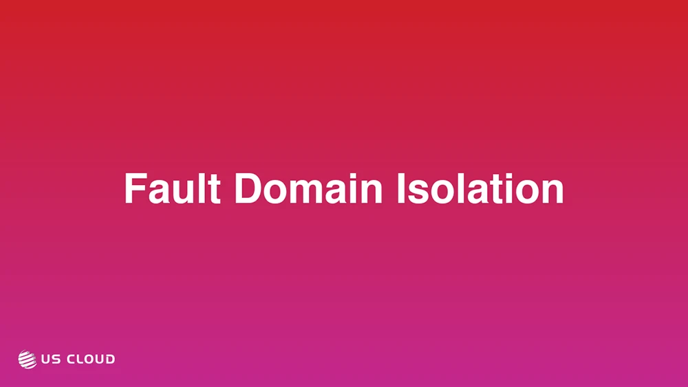 Fault Domain Isolation