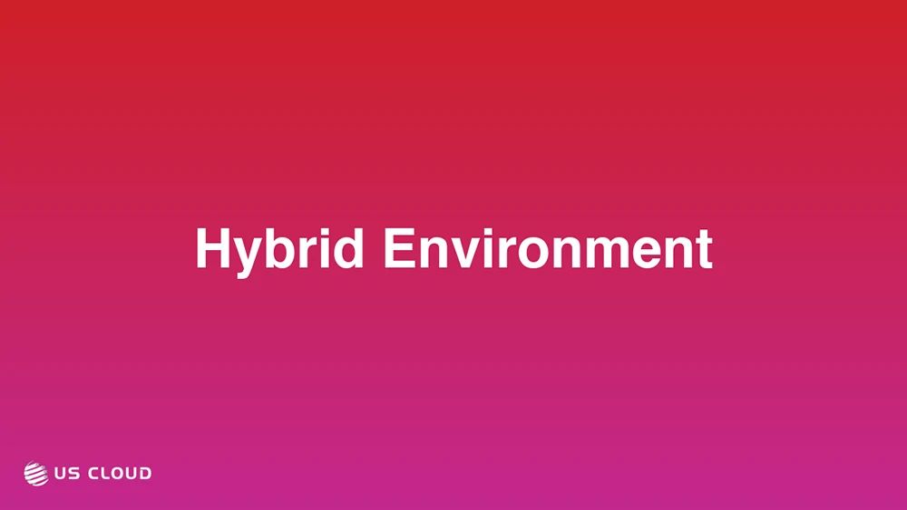 Hybrid Environment