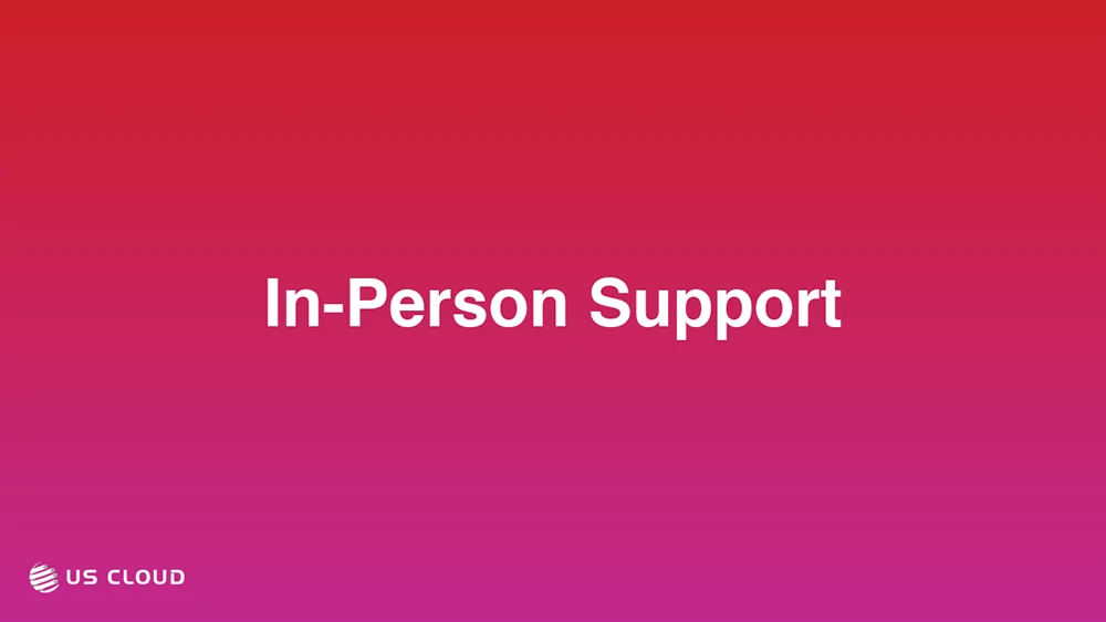 In-Person Support