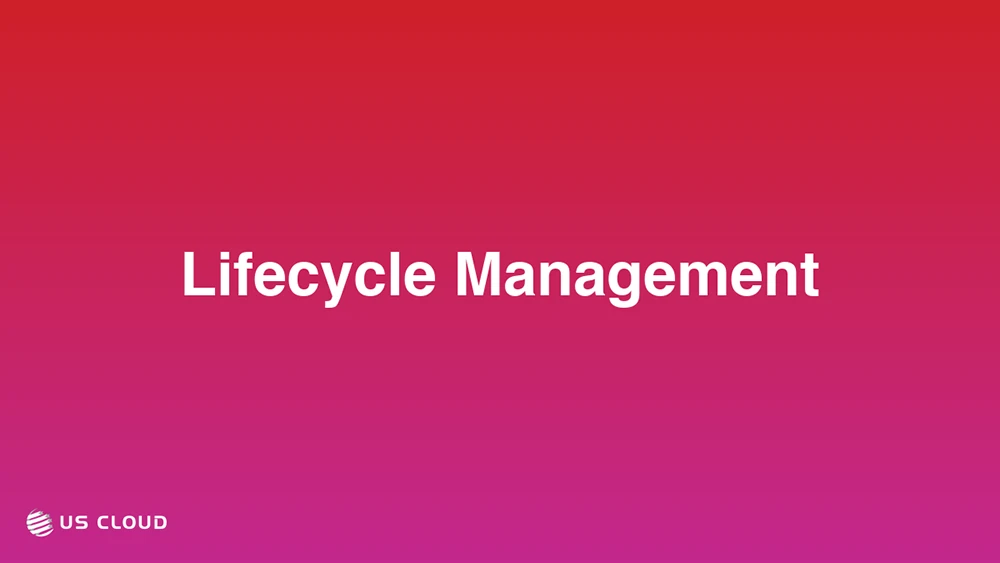 Lifecycle Management