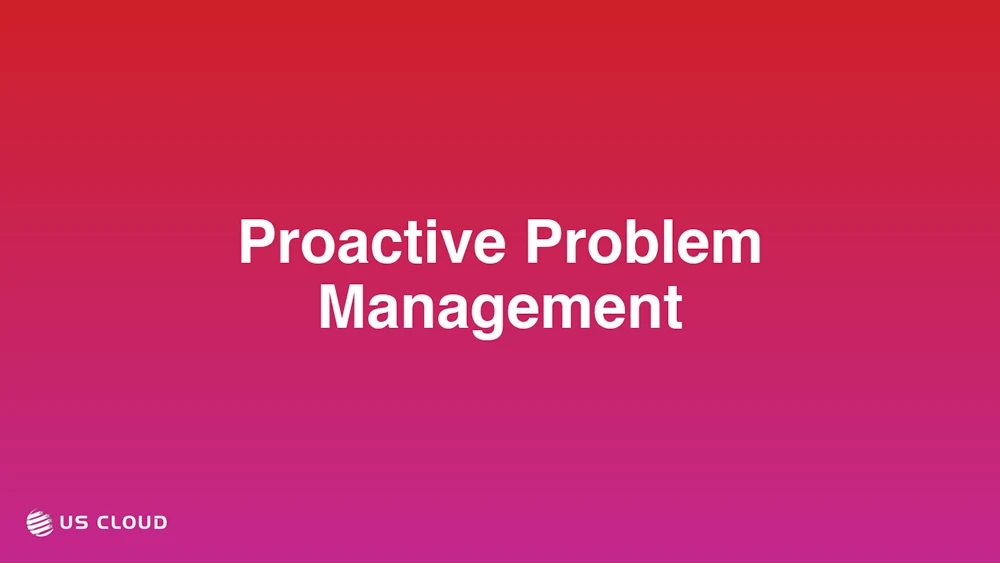 Proactive Problem Management