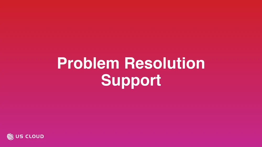Problem Resolution Support
