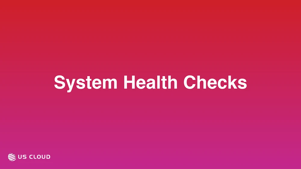 System Health Checks
