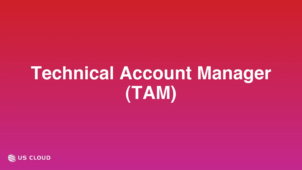 Technical Account Manager (TAM)